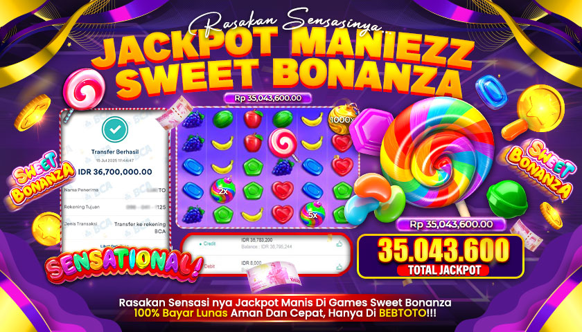 Rasakan Sensasi Jackpot Bermain di Situs BEBTOTO dengan Sweet Bonanza!